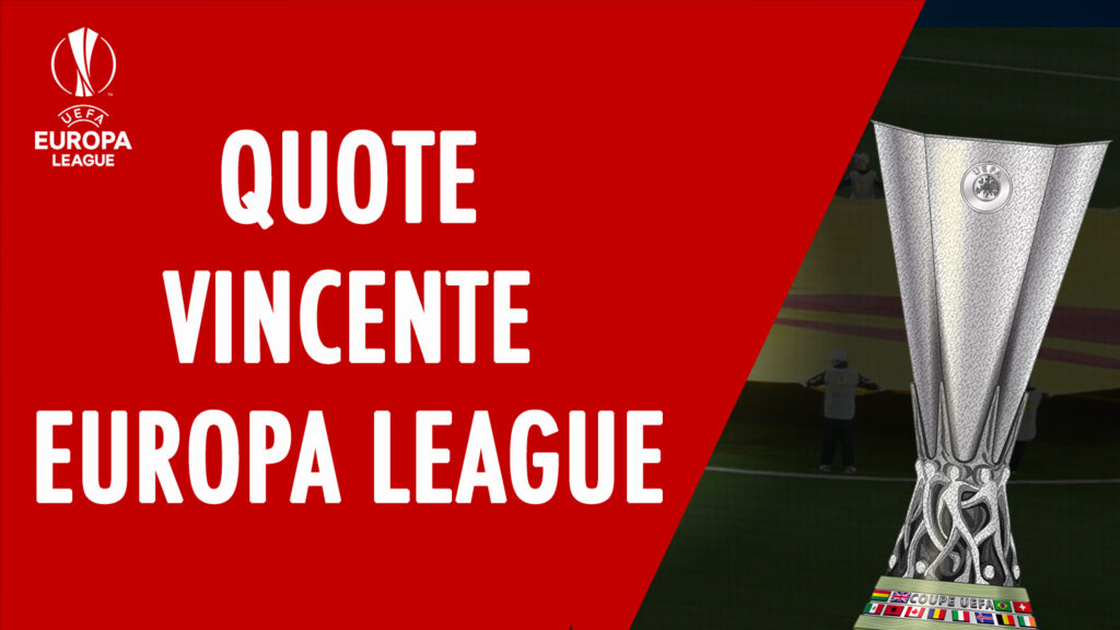 Quote vincente Europa League 2021