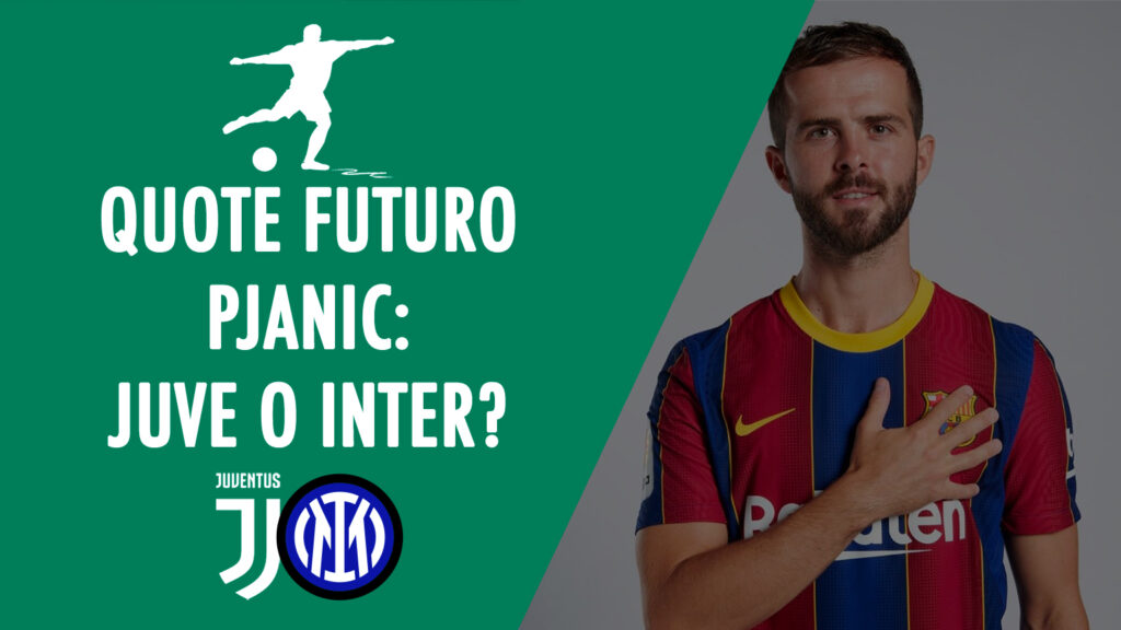 Quote futuro Pjanic