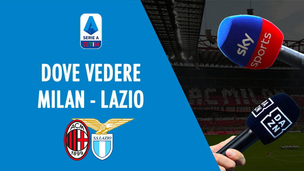 dove vedere milan lazio in tv diretta streaming sky dazn