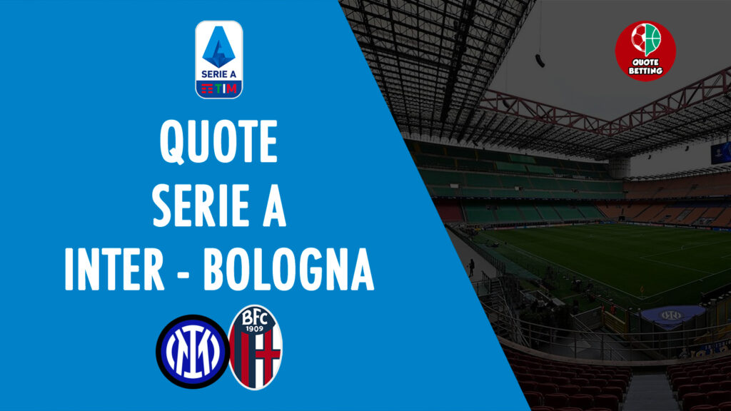 quote inter bologna dove vedere in tv formazioni pronostico quota serie a scommesse sport italia interbologna