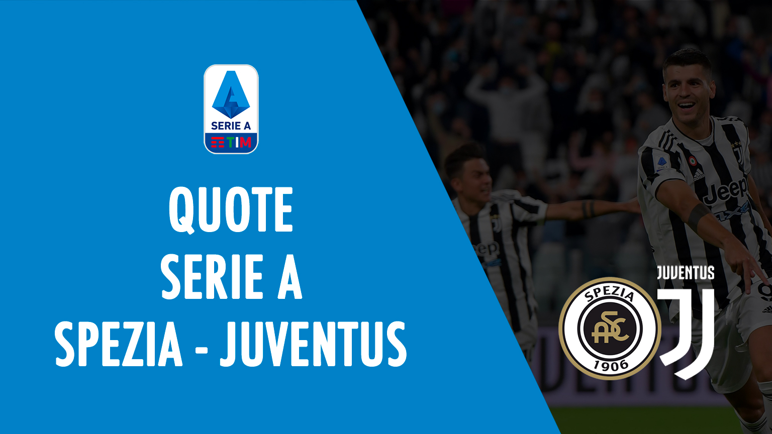 quote spezia juve dove vedere in tv formazioni pronostico quota serie a scommesse calcio italia spezia-juventus