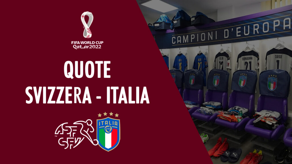 quote svizzera italia qualificazioni mondiali qatar 2022 nazionale italiana scommesse calcio