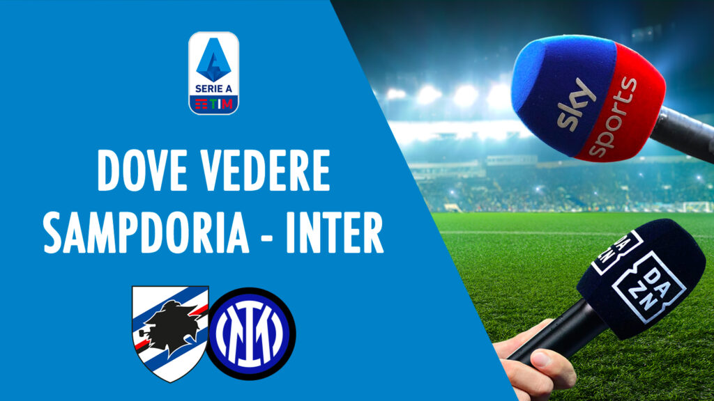 sampdoria inter dove vedere in tv diretta streaming sky dazn samp fc internazionale