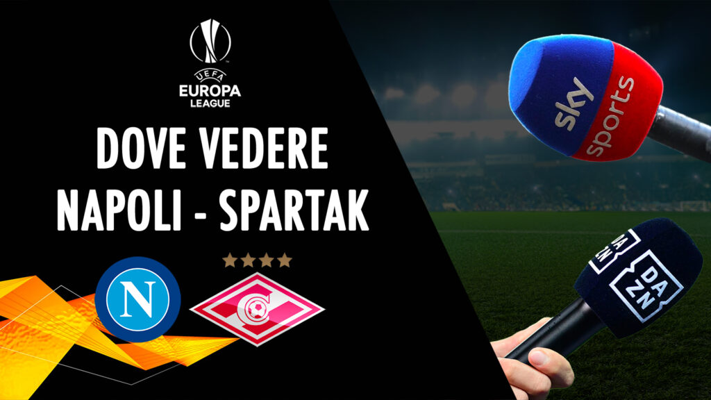 sscnapoli tempat melihat napoli spartak moscow di tv live streaming sky dazn uefa europa league