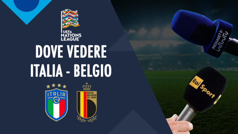 Italia Belgio Nations League: Dove Vederla, Formazioni, Pronostico E Quote