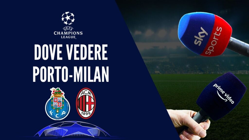 dove vedere porto milan dove vederla in tv diretta streaming sky o amazon prime uefa champions league