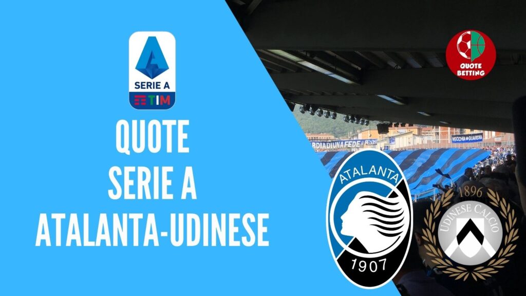 quote atalanta udinese dove vedere in tv formazioni pronostico quota serie a scommesse sport calcio italia betting