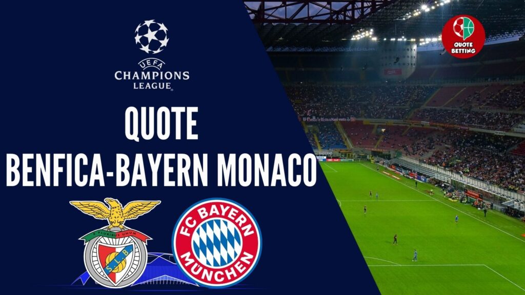 quote benfica bayern monaco dove vedere in tv formazioni pronostico quota champions league uefa scommesse sport calcio europa