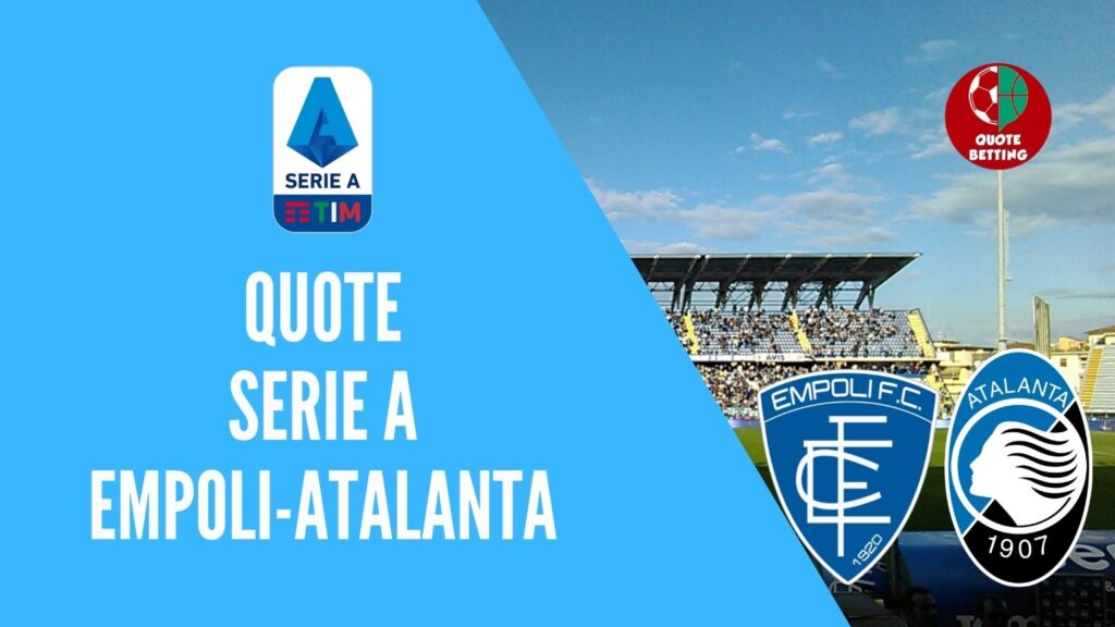 quote empoli atalanta dove vedere in tv formazioni pronostico quota serie a scommesse sport calcio italia betting