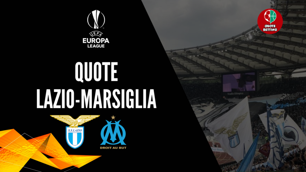 quote lazio-marsiglia dove vedere in tv formazioni pronostico quota europa league uefa scommesse sport calcio 