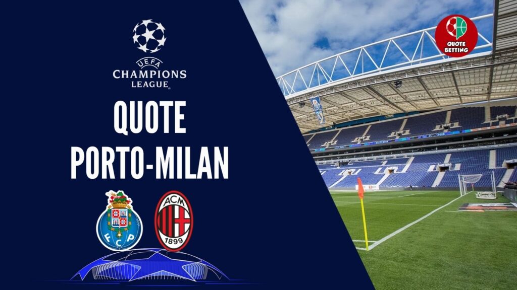 quote portro milan dove vedere in tv formazioni pronostico quota champions league uefa scommesse sport calcio europa