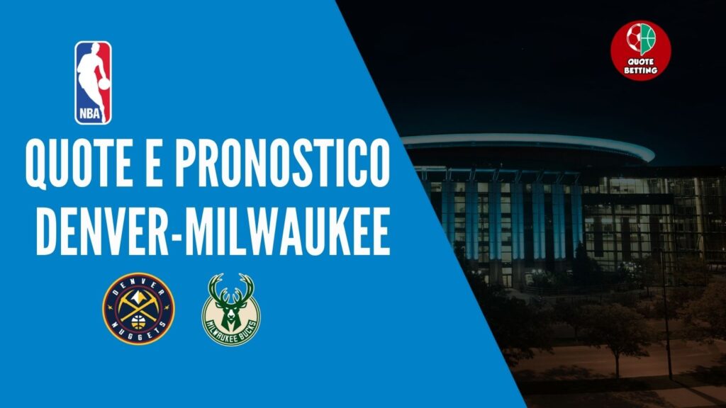 Denver Nuggets-Milwaukee Bucks