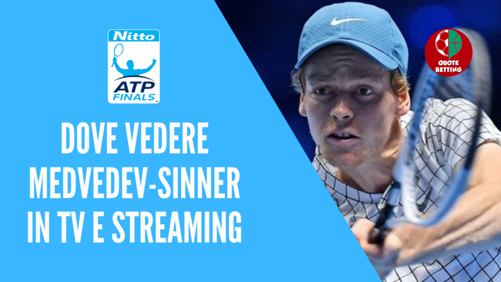 quote medved sinner dove vedere in tv streaming live pronostico quota atp finals nitto 2021 scommesse sport tennis italia betting