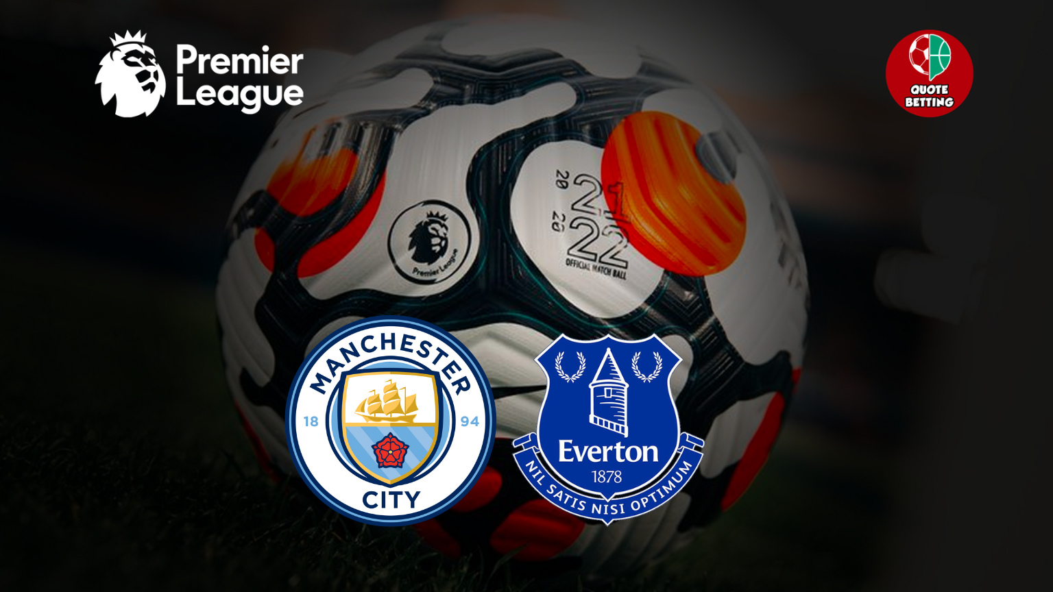 quote Manchester City Everton dove vedere in tv formazioni pronostico quota premier league scommesse sportive calcio inghilterra