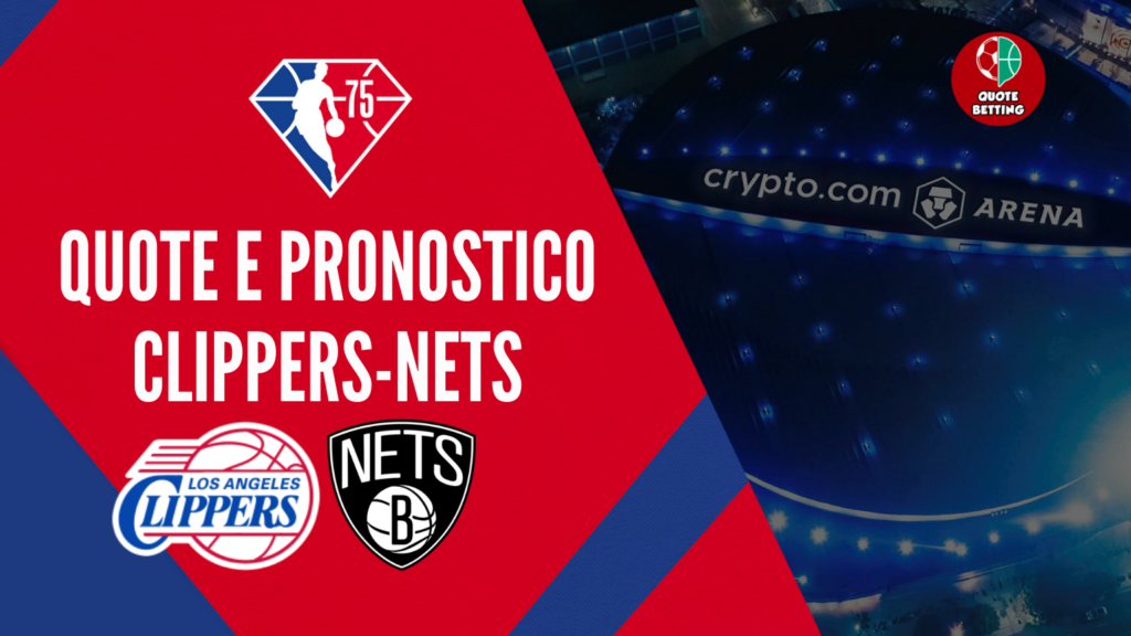 NBA quote la clippers brooklyn nets pronostico risultato classifica