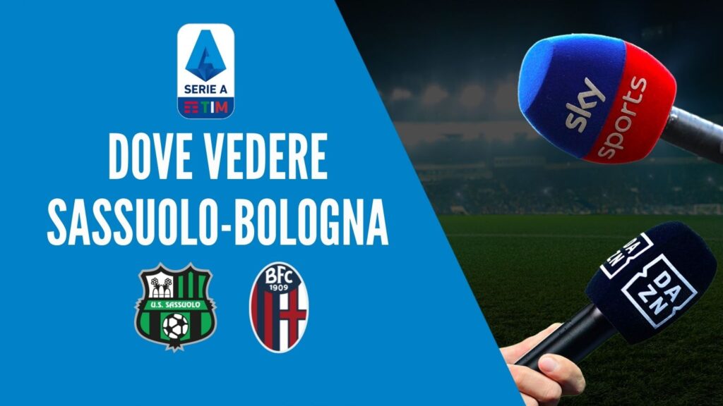 dove vedere Sassuolo Bologna dove vederla