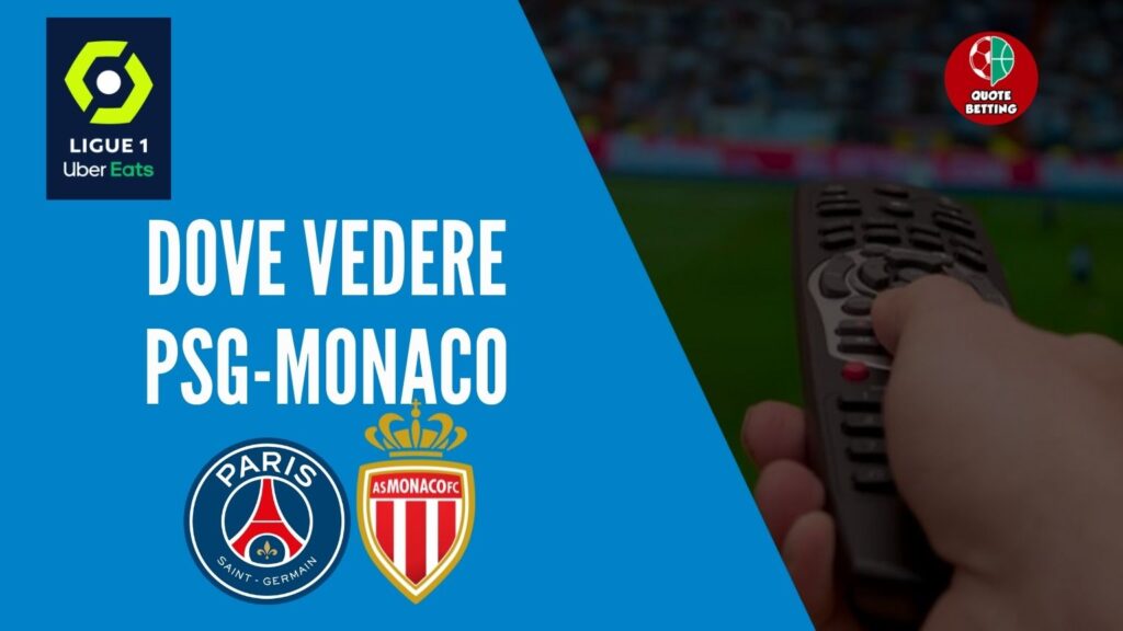 dove vedere psg monaco dove vederla in tv diretta streaming sky o dazn serie a