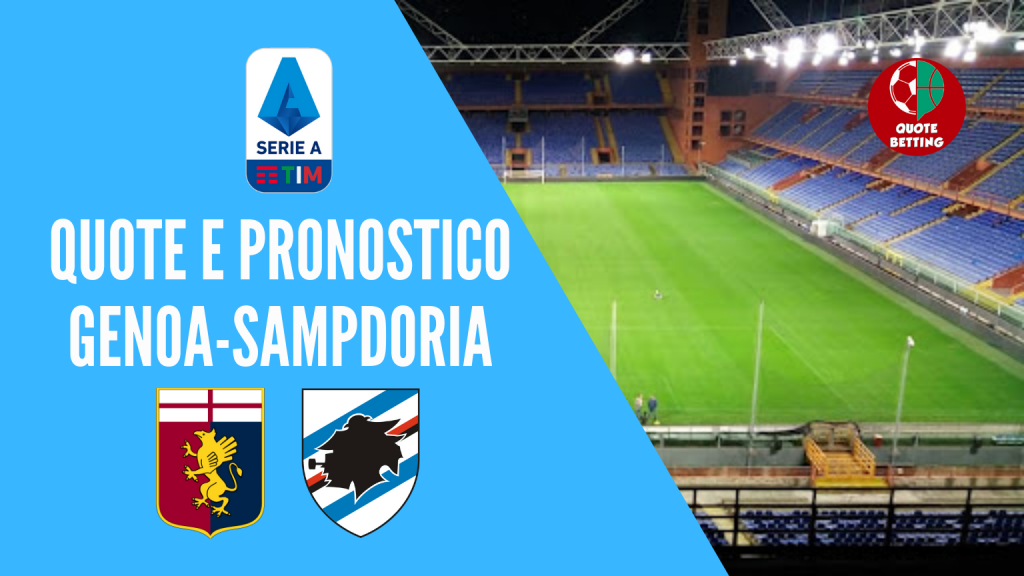 quote genoa sampdoria dove vedere in tv formazioni pronostico quota serie a scommesse sport calcio italia betting