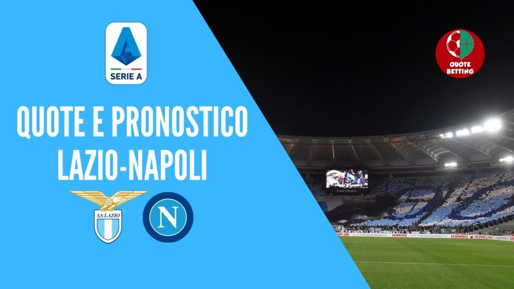 quote Lazio Napoli dove vedere in tv formazioni pronostico quota serie a scommesse sport calcio italia betting (15)